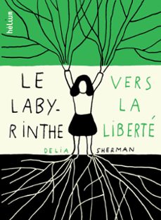 le labyrinthe vers la liberte (ebook)-delia sherman-9782330102111