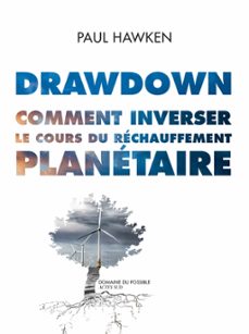 drawdown. comment inverser le cours du rechauffement planetaire. (ebook)-paul hawken-9782330105211