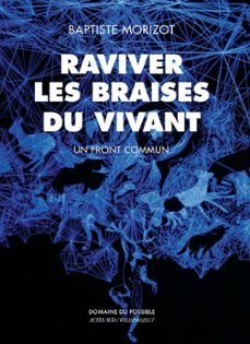 raviver les braises du vivant (ebook)-baptiste morizot-9782330135911