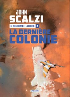 la dernière colonie (ebook)-john scalzi-9782367931111