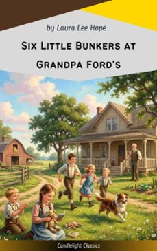 six little bunkers at grandpa ford's (ebook)-laura lee hope-9782379269011