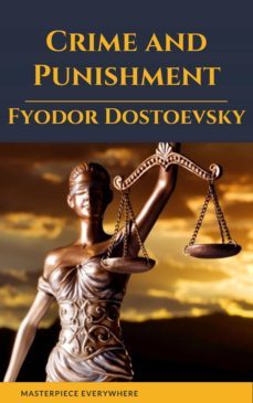 crime and punishment by fyodor dostoevsky (ebook)-fyodor dostoyevsky-masterpiece everywhere-constance garnett-9782384230211
