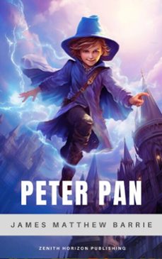 peter pan (ebook)-james matthew barrie-zenith horizon publishing-9782384238811