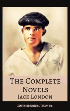 the complete novels of jack london (ebook)-jack london-zenith evergreen literary co.-9782386912511