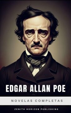 edgar allan poe: novelas completas (ebook)-edgar allan poe-zenith horizon publishing-9782386915611