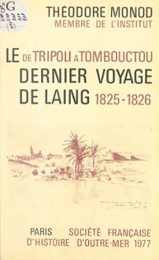 de tripoli a tombouctou : le dernier voyage de laing (1825-26) (ebook)-theodore monod-9782402040211
