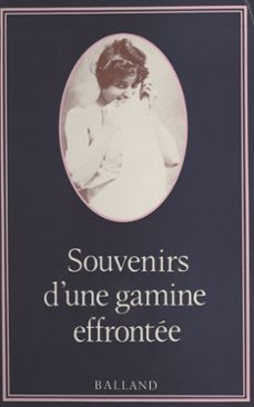 souvenirs d'une gamine effrontee (ebook)-jacques cellard-9782402165211