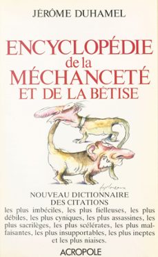 encyclopedie de la mechancete et de la betise (ebook)-jerome duhamel-9782402474511