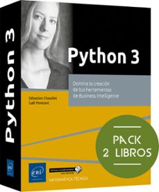 python 3. domina la creacion de tus herramientas de business intelligence (pack de 2 libros)-sebastien chazallet-gael penessot-9782409053511