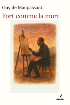 fort comme la mort (ebook)-guy de maupassant-9782488804011