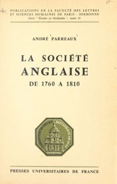 la societe anglaise de 1760 a 1810 (ebook)-andré parreaux-9782705915711