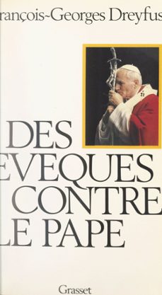 des eveques contre le pape (ebook)-françois georges dreyfus-9782706280511