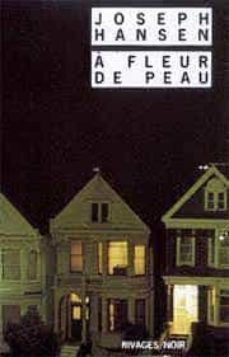 a fleur de peau-joseph hansen-9782743616311