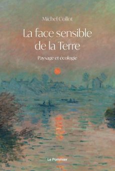 la face sensible de la terre : paysage et ecologie (ebook)-michel collot-9782746527911
