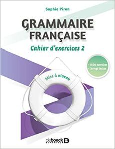 grammaire française: mise a niveau: cahier d exercices. vol. 2-sophie piron-9782807322011