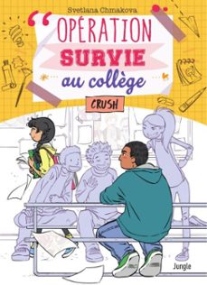 operation survie au collège - tome 3 - crush (ebook)-svetlana chmakova-9782822227711