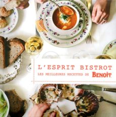 esprit bistrot : les 25 meilleures recettes de benoit (ebook)-alain ducasse-9782841235711