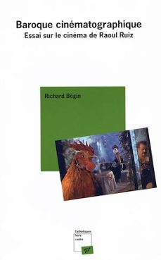 baroque cinematographique - essai sur le cinema de raoul ruiz (ebook)-9782842923211