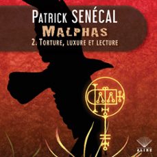 malphas tome 2 : torture, luxure et lecture (audiolibro)-patrick senecal-9782898353611