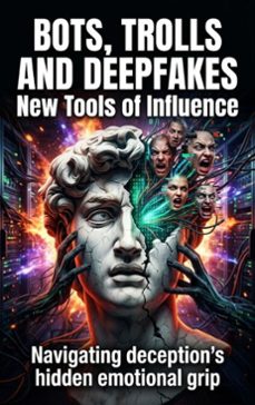 bots, trolls and deepfakes: new tools of influence (ebook)-elena brooks-9783565371211