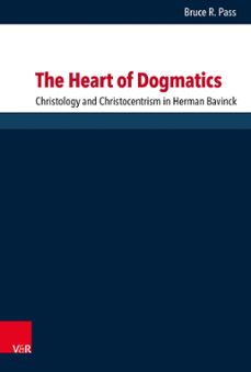 the heart of dogmatics (ebook)-bruce r. pass-9783647522111