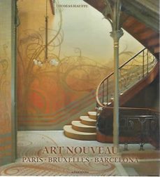 art nouveau. paris. bruxelles. barcelona-thomas hauffe-9783741929311