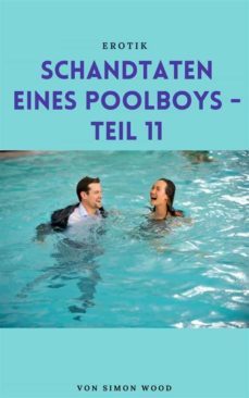 schandtaten eines poolboys - teil 11 (ebook)-simon wood-9783744892711