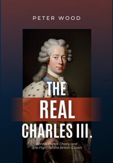 the real charles iii. (ebook)-peter wood-9783757569211