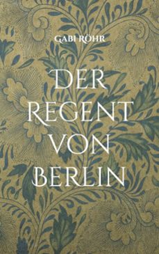 der regent von berlin (ebook)-9783769384611