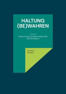 haltung (be)wahren (ebook)-susanne schulte-9783769395211