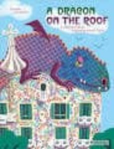 dragon on the roof: a children s book inspired by antoni gaudi-cecile alix-9783791373911