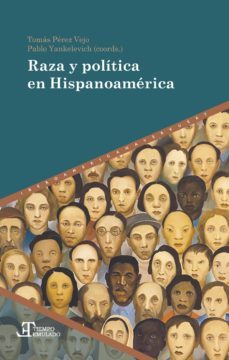 raza y politica en hispanoamerica (ebook)-9783954879311