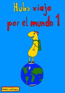 hubo viaja por el mundo 1 (ebook)-mattis luhmann-9783965089211