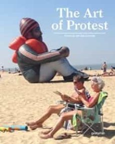 the art of protest: political art and activism-francesca gavin-9783967040111