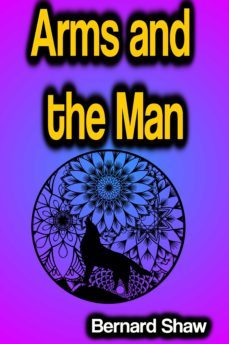arms and the man (ebook)-bernard shaw-9783986477011