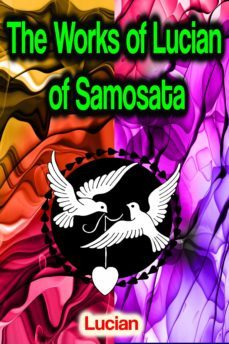 the works of lucian of samosata (ebook)-9783986770211