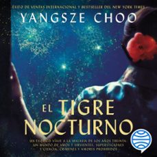 el tigre nocturno (audiolibro)-yangsze choo-9786070772511