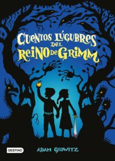 cuentos lugubres del reino de grimm (ebook)-adam gidwitz-9786070786211