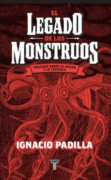 el legado de los monstruos. tratado sobre el miedo y lo terrible (ebook)-9786071128911