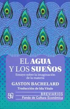 el agua y los sueños-gaston bachelard-9786071675811