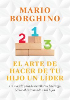 el arte de hacer de tu hijo un lider (ebook)-mario borghino-9786073107211