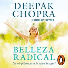 belleza radical (audiolibro)-deepak chopra-kimberly snyder-9786073171311