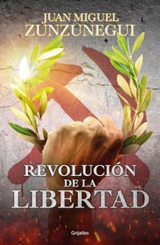 revolucion de la libertad (ebook)-juan miguel zunzunegui-9786073853811