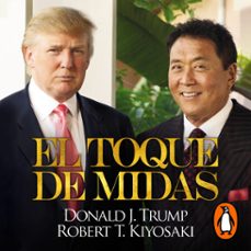 el toque de midas (padre rico) (audiolibro)-donald trump-robert t. kiyosaki-9786073854511