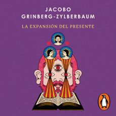 la expansion del presente (audiolibro)-jacobo grinberg zylberbaum-9786073871211
