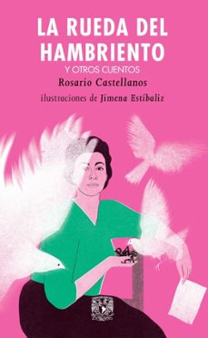 la rueda del hambriento y otros cuentos (ebook)-rosario castellanos-9786075873411