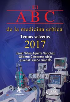 el abc de la medicina critica. temas selectos 2017 (ebook)-janet silvia aguirre sánchez-gilberto camarena alejo-juvenal franco granillo-9786077414711