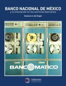 banco nacional de mexico y la innovacion en los servicios bancarios (ebook)-gustavo a. del angel-9786078176311