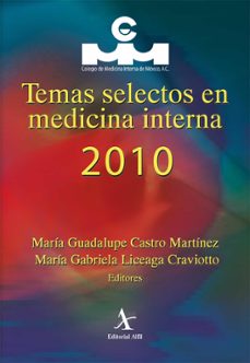 temas selectos en medicina interna 2010 (ebook)-maría guadalupe castro martínez-maría gabriela liceaga craviotto-9786078283811
