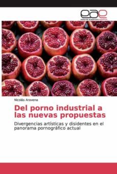 DEL PORNO INDUSTRIAL A LAS NUEVAS PROPUESTAS de NICOLAS ARAVENA ...